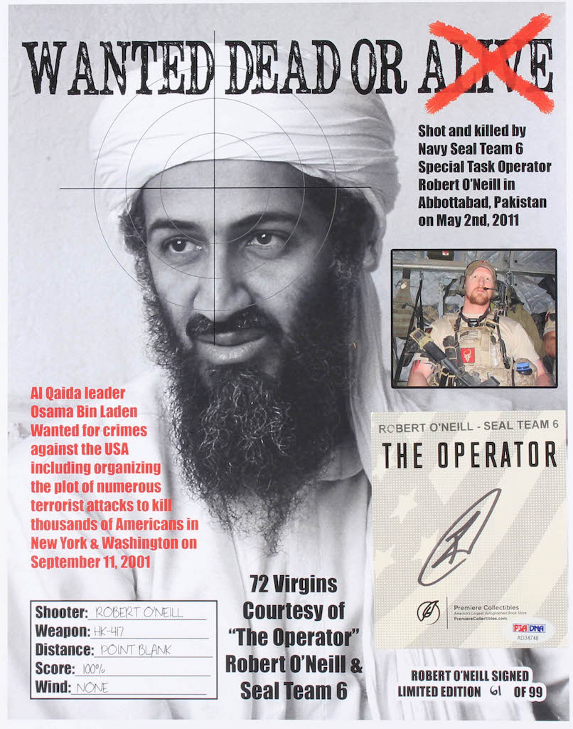 Robert O'Neill Signed LE "Bin Laden Wanted Dead or Alive" 11x14 Photo (PSA COA) at PristineAuction.com Robert O'Neill Signed LE "Bin Laden Wanted Dead or Alive" 11x14 Photo (PSA COA) at PristineAuction.com
