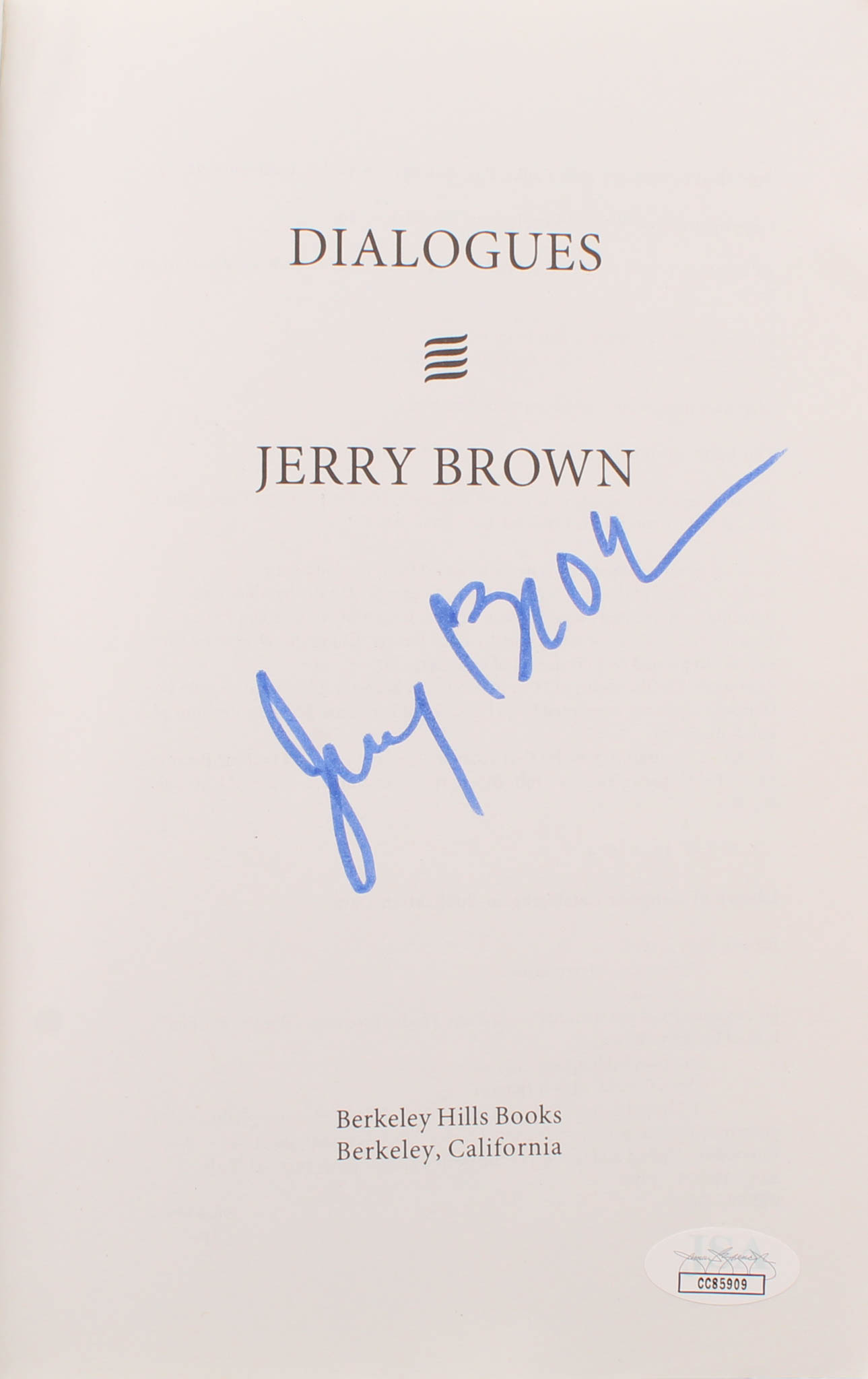 Jerry Brown Signed "Dialogues" Paperback Cover Book (JSA COA) at PristineAuction.com Jerry Brown Signed "Dialogues" Paperback Cover Book (JSA COA) at PristineAuction.com
