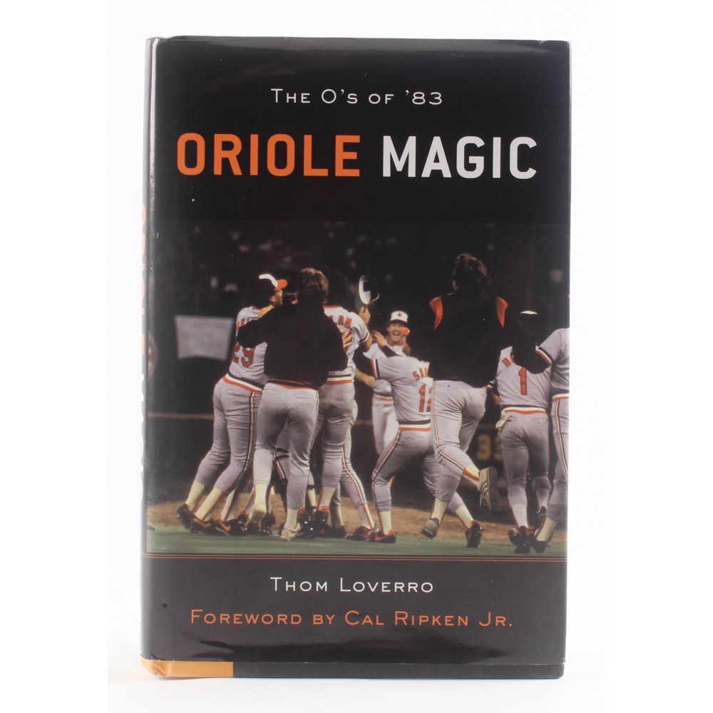 "Oriole Magic: The O's of 83" Hardcover Book Signed by (25) with Jim Palmer, Cal Ripken Jr., Rick Dempsey, Dennis Martinez, & Mike Flanagan (JSA LOA) at PristineAuction.com