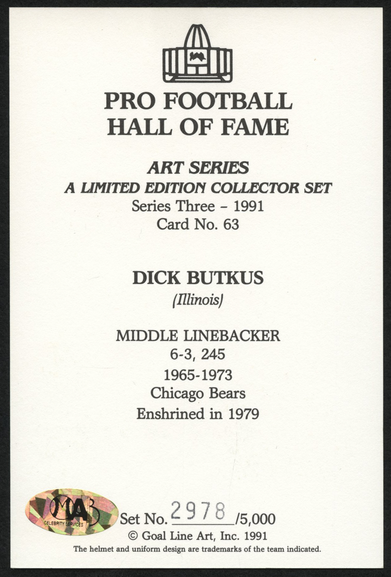Dick Butkus Signed LE 1991 Goal Line Art #63 Inscribed "HOF 79" (MAB) at PristineAuction.com Dick Butkus Signed LE 1991 Goal Line Art #63 Inscribed "HOF 79" (MAB) at PristineAuction.com