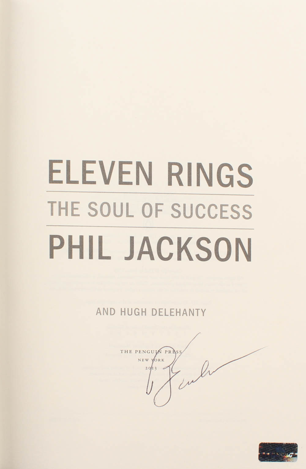 Phil Jackson Signed "Eleven Rings: The Soul of Success" Hardcover Book (Palm Beach COA) at PristineAuction.com Phil Jackson Signed "Eleven Rings: The Soul of Success" Hardcover Book (Palm Beach COA) at PristineAuction.com
