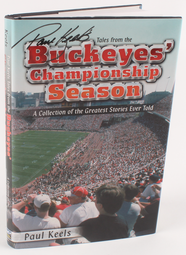 Paul Keels Signed "Paul Keels's Tales from the Buckeyes' Championship Season" Hardcover Book Inscribed "Go Bucks" (JSA COA) at PristineAuction.com Paul Keels Signed "Paul Keels's Tales from the Buckeyes' Championship Season" Hardcover Book Inscribed "Go Bucks" (JSA COA) at PristineAuction.com