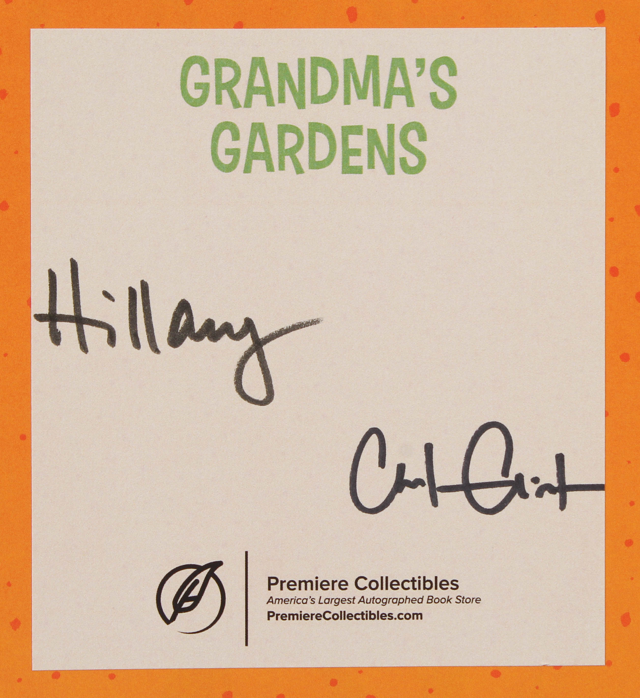 Hillary Clinton & Chelsea Clinton Signed "Grandma's Gardens" Hard-Cover Book (Beckett COA) at PristineAuction.com Hillary Clinton & Chelsea Clinton Signed "Grandma's Gardens" Hard-Cover Book (Beckett COA) at PristineAuction.com