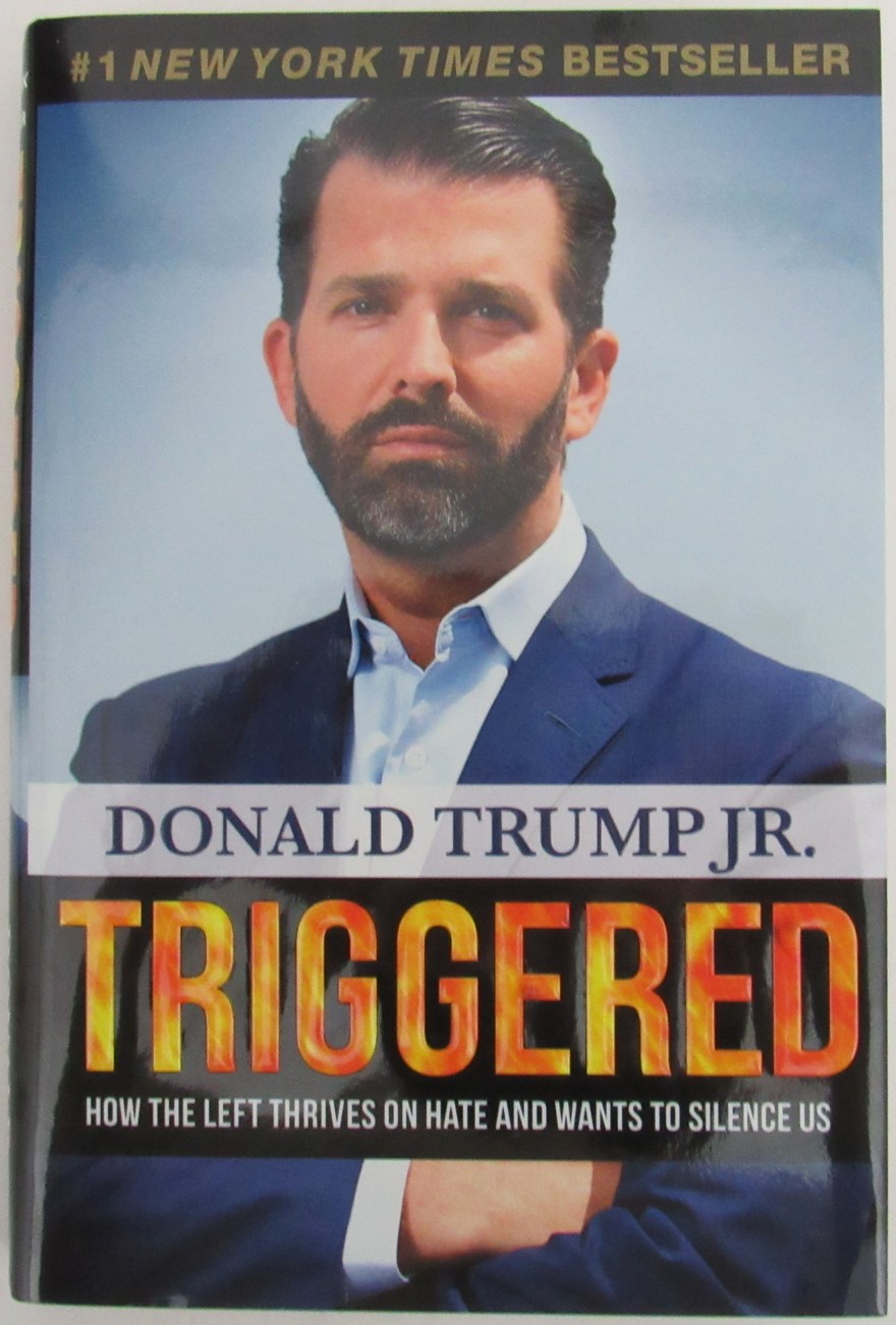 Donald Trump Jr. Signed "Triggered" Hardcover Book (JSA COA) at PristineAuction.com Donald Trump Jr. Signed "Triggered" Hardcover Book (JSA COA) at PristineAuction.com