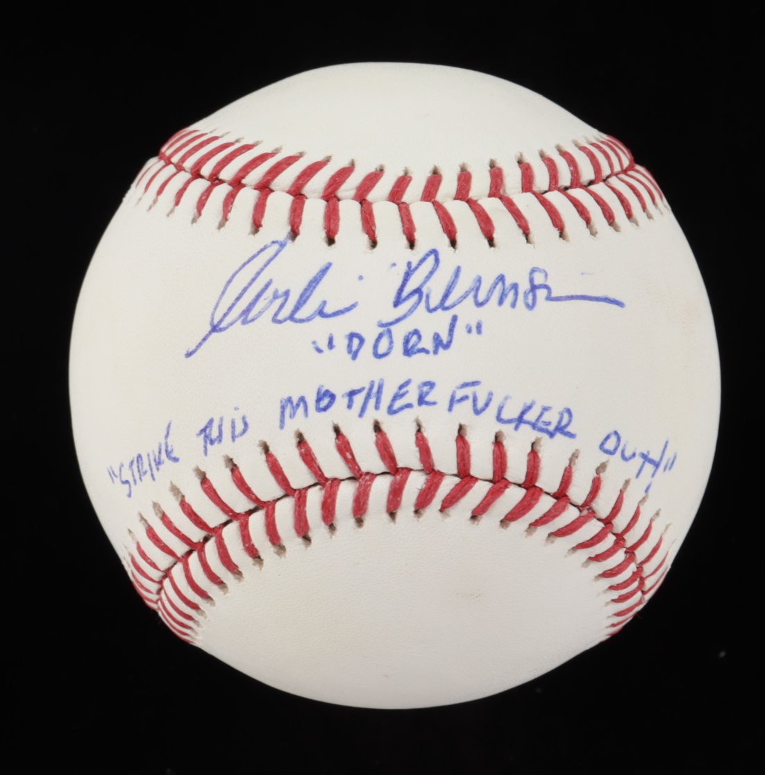 Corbin Bernsen Signed OML Baseball Inscribed "Dorn" & "Strike This M*********** Out!" (JSA COA) at PristineAuction.com Corbin Bernsen Signed OML Baseball Inscribed "Dorn" & "Strike This M*********** Out!" (JSA COA) at PristineAuction.com