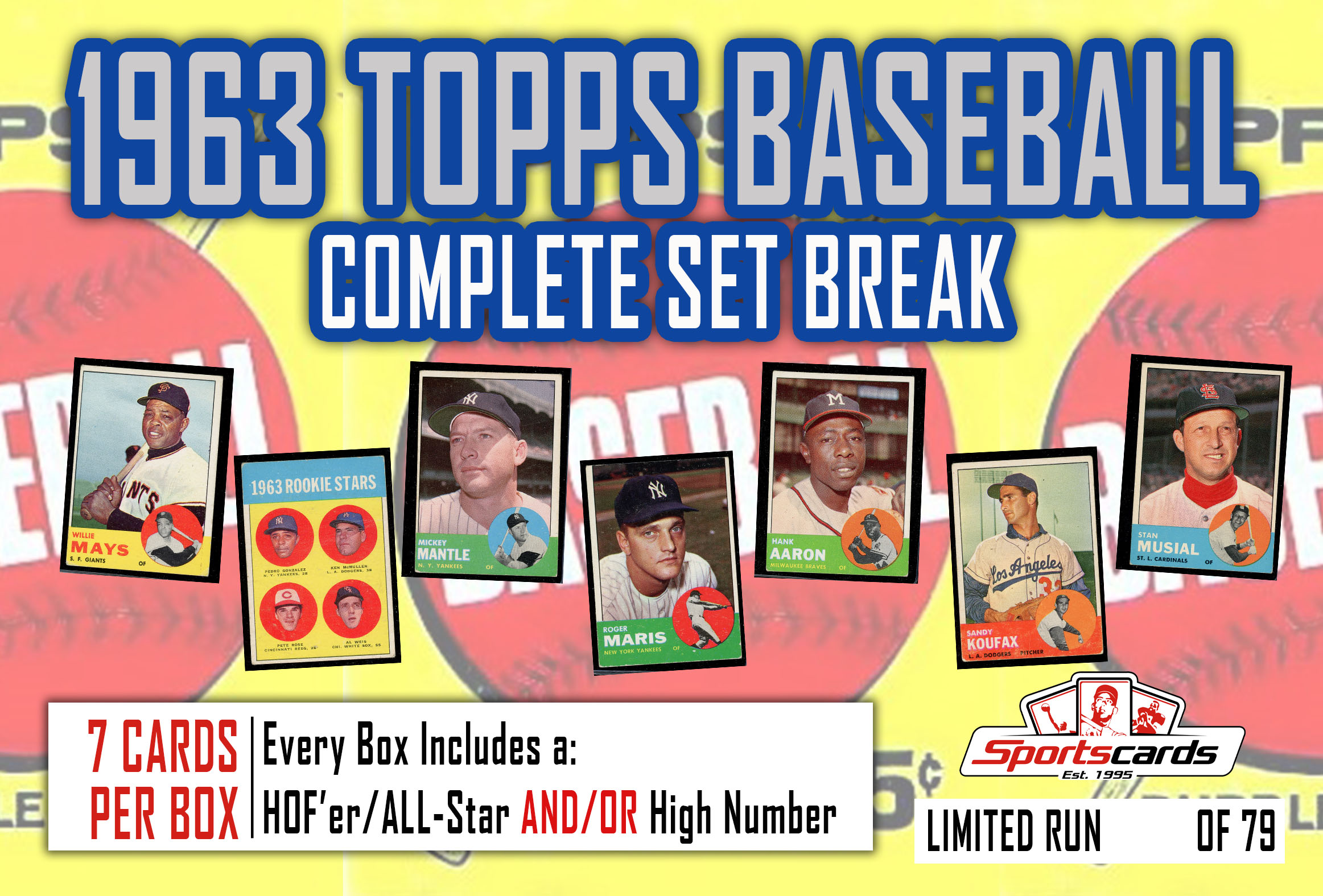 1963 TOPPS BASEBALL COMPLETE SET BREAK Mystery BOX– 7 CARDS PER BOX at PristineAuction.com 1963 TOPPS BASEBALL COMPLETE SET BREAK Mystery BOX– 7 CARDS PER BOX at PristineAuction.com