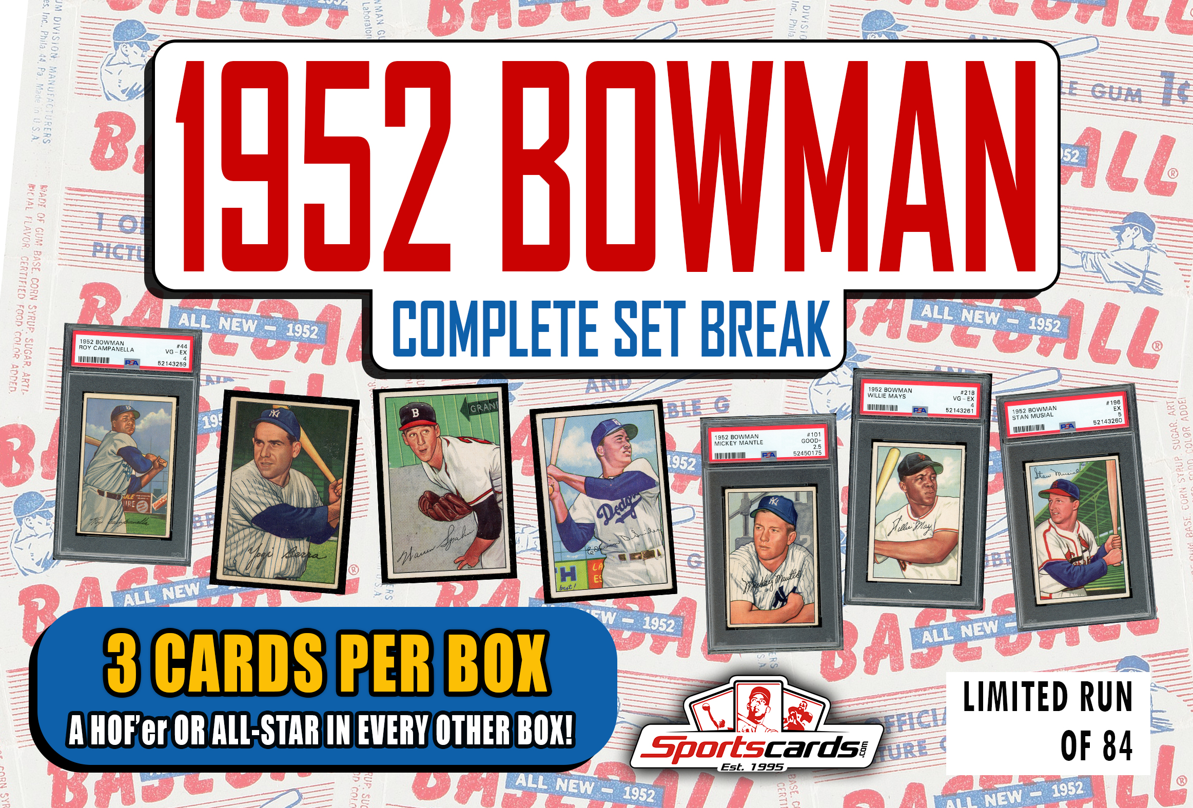 1952 BOWMAN BASEBALL COMPLETE SET BREAK”  MYSTERY BOX– 3 CARDS PER BOX at PristineAuction.com 1952 BOWMAN BASEBALL COMPLETE SET BREAK”  MYSTERY BOX– 3 CARDS PER BOX at PristineAuction.com