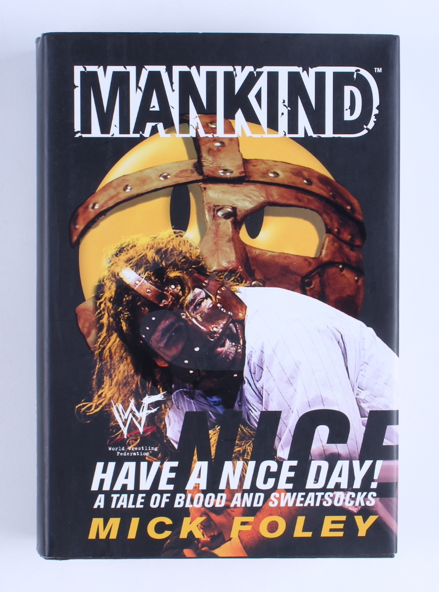 Mick Foley Signed "Have a Nice Day: A Tale of Blood and Sweatsocks" Hardcover Book (Beckett) at PristineAuction.com Mick Foley Signed "Have a Nice Day: A Tale of Blood and Sweatsocks" Hardcover Book (Beckett) at PristineAuction.com