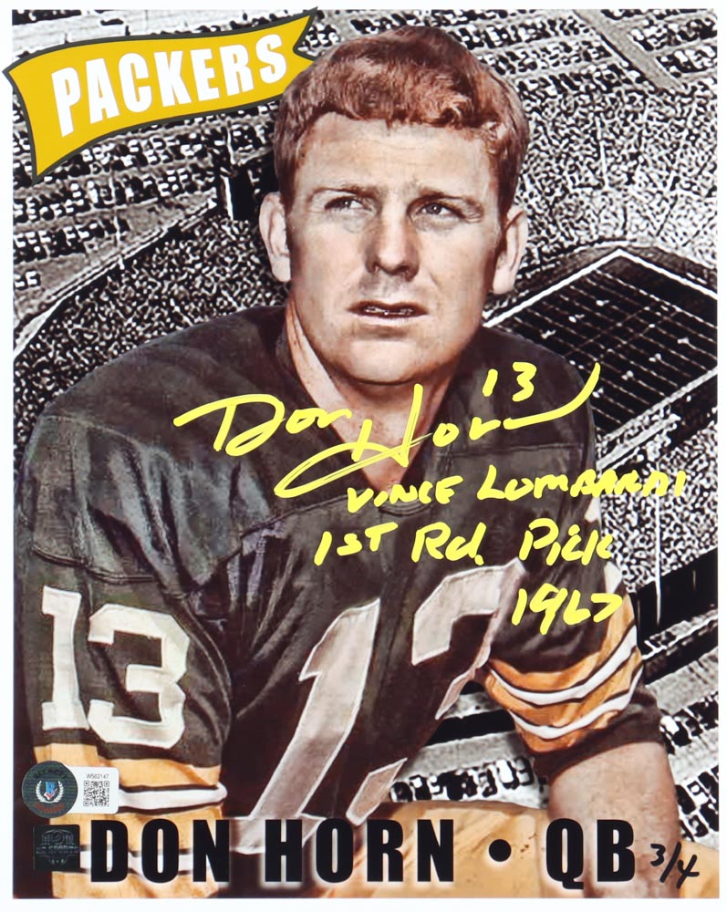 Don Horn Signed Packers 8x10 Photo Inscribed "Vince Lombardi 1st Rd. Pick 1967" (Beckett) at PristineAuction.com Don Horn Signed Packers 8x10 Photo Inscribed "Vince Lombardi 1st Rd. Pick 1967" (Beckett) at PristineAuction.com