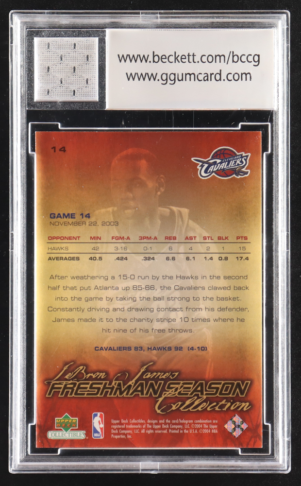 LeBron James 2004 Upper Deck LeBron James Freshman Season #14 with Game-Used Jersey Piece (BCCG 10) at PristineAuction.com LeBron James 2004 Upper Deck LeBron James Freshman Season #14 with Game-Used Jersey Piece (BCCG 10) at PristineAuction.com
