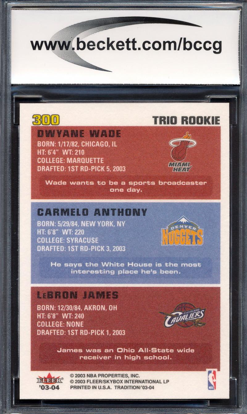 LeBron James / Carmelo Anthony / Dwyane Wade 2003-04 Fleer Tradition #300 RC (BCCG 10) at PristineAuction.com LeBron James / Carmelo Anthony / Dwyane Wade 2003-04 Fleer Tradition #300 RC (BCCG 10) at PristineAuction.com
