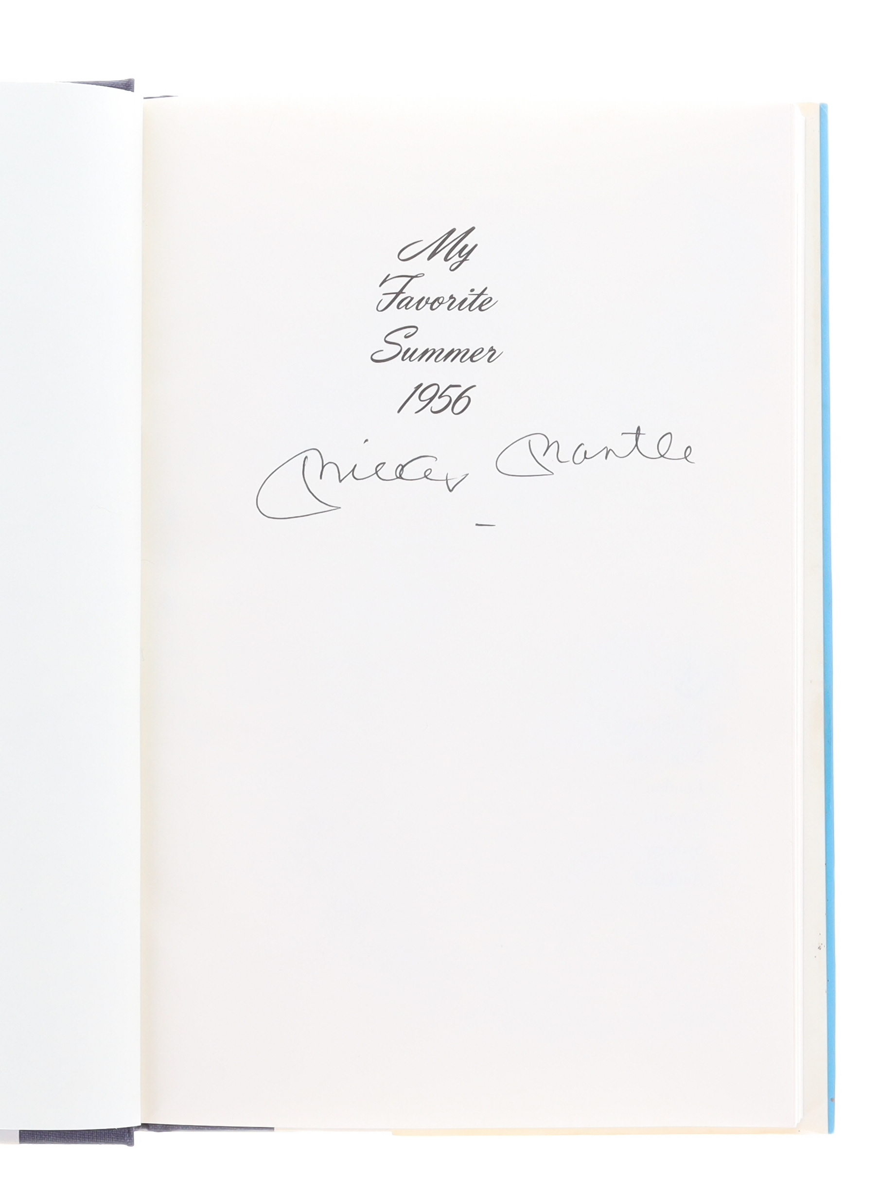 Mickey Mantle Signed "My Favorite Summer 1956" Hardcover Book (Beckett) at PristineAuction.com Mickey Mantle Signed "My Favorite Summer 1956" Hardcover Book (Beckett) at PristineAuction.com