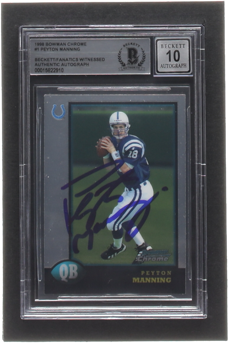 Peyton Manning Signed 1998 Bowman Chrome #1 RC (BGS | Autograph Graded 10) at PristineAuction.com Peyton Manning Signed 1998 Bowman Chrome #1 RC (BGS | Autograph Graded 10) at PristineAuction.com