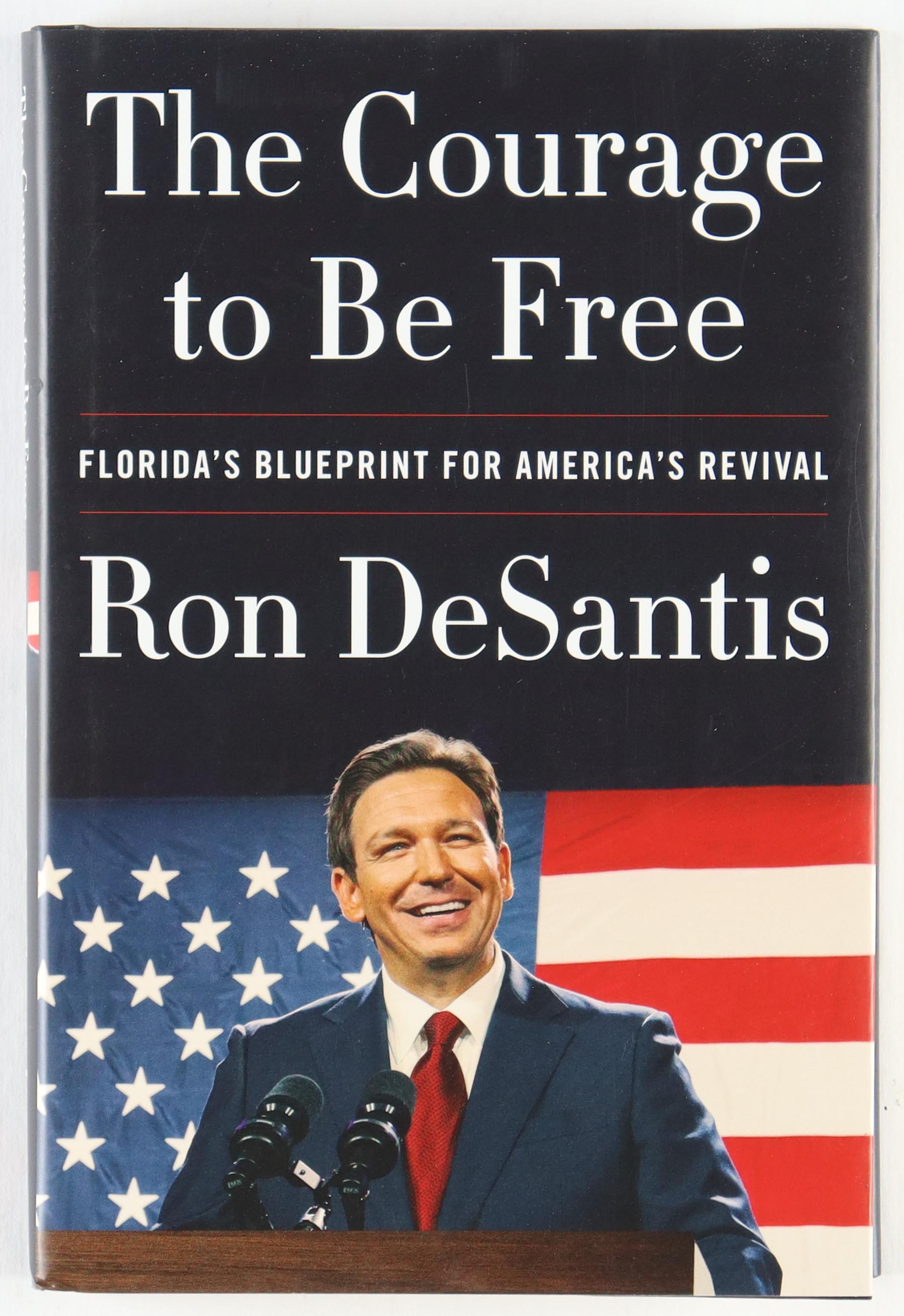 Ron DeSantis Signed "The Courage to be Free" Hard Cover Book (PSA) at PristineAuction.com Ron DeSantis Signed "The Courage to be Free" Hard Cover Book (PSA) at PristineAuction.com