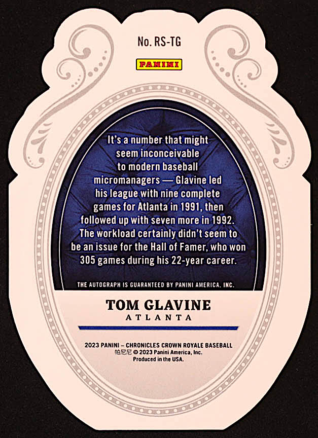 Tom Glavine 2023 Panini Chronicles Crown Royale Royal Signatures #20 #33/99 at PristineAuction.com Tom Glavine 2023 Panini Chronicles Crown Royale Royal Signatures #20 #33/99 at PristineAuction.com