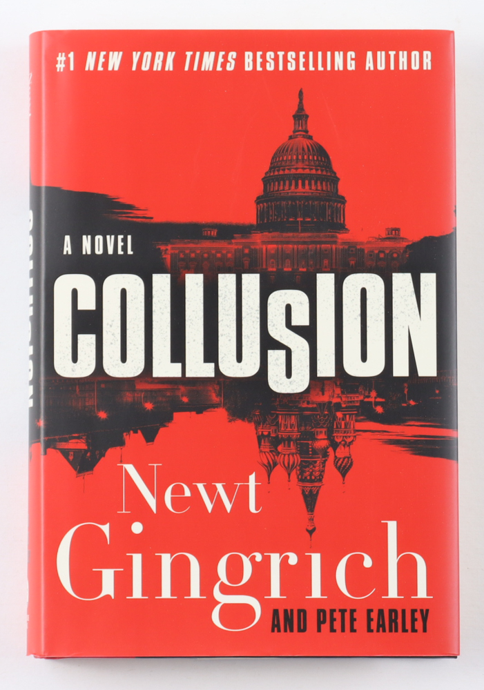 Newt Gingrich Signed "Collusion" Hardcover Book (Beckett) at PristineAuction.com Newt Gingrich Signed "Collusion" Hardcover Book (Beckett) at PristineAuction.com