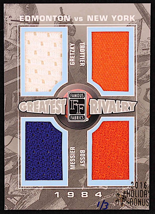 Wayne Gretzky / Bryan Trottier / Mark Messier / Mike Bossy 2016 Famous Fabrics Greatest Rivalry Holiday Bonus #NNO #1/3 at PristineAuction.com Wayne Gretzky / Bryan Trottier / Mark Messier / Mike Bossy 2016 Famous Fabrics Greatest Rivalry Holiday Bonus #NNO #1/3 at PristineAuction.com