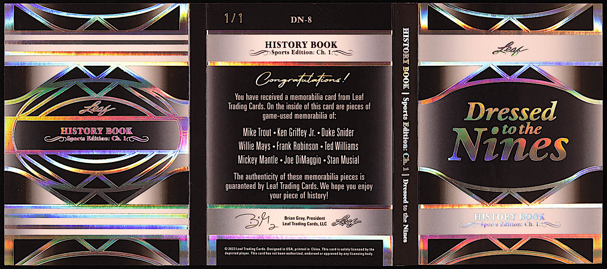 Mike Trout / Ken Griffey Jr. / Duke Snider / Willie Mays / Frank Robinson / Ted Williams / Joe DiMaggio / Stan Musial 2024 Leaf History Book Sports Edition Chapter One Dressed to the Nines Gold #DN8 #1/1 at PristineAuction.com Mike Trout / Ken Griffey Jr. / Duke Snider / Willie Mays / Frank Robinson / Ted Williams / Joe DiMaggio / Stan Musial 2024 Leaf History Book Sports Edition Chapter One Dressed to the Nines Gold #DN8 #1/1 at PristineAuction.com