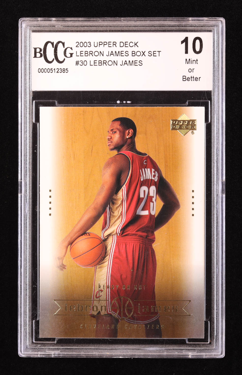 LeBron James 2003 Upper Deck LeBron James Box Set #30 RC / Ready Or Not (BCCG 10) at PristineAuction.com LeBron James 2003 Upper Deck LeBron James Box Set #30 RC / Ready Or Not (BCCG 10) at PristineAuction.com