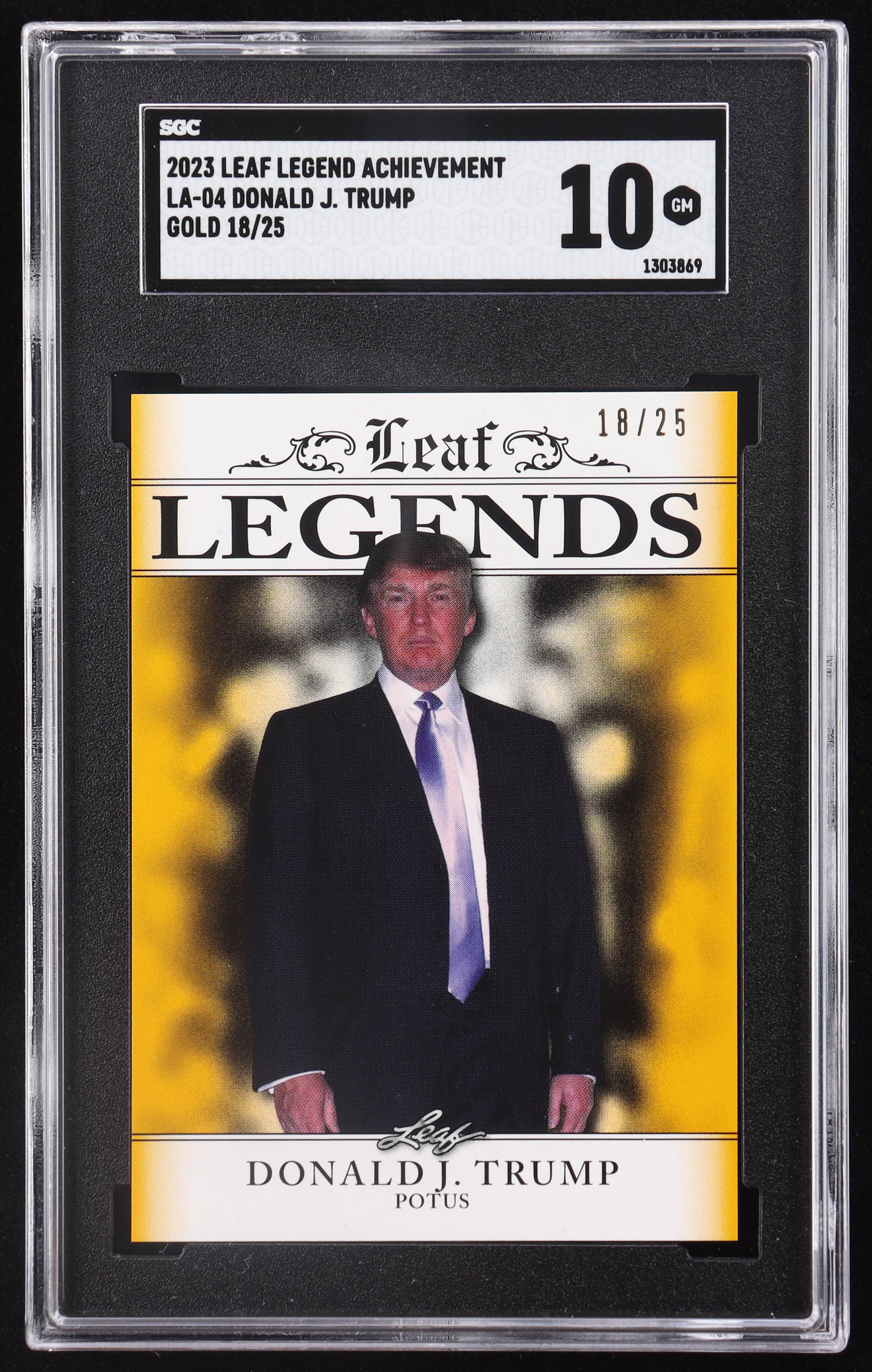 Donald J. Trump 2023 Leaf Special Release Legends Achievement Gold #LA04 #18/25 (SGC 10) at PristineAuction.com Donald J. Trump 2023 Leaf Special Release Legends Achievement Gold #LA04 #18/25 (SGC 10) at PristineAuction.com