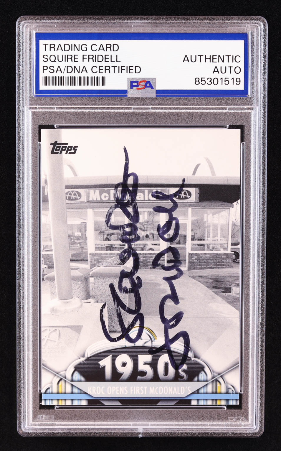 Squire Fridell Signed 2011 Topps American Pie #49 Kroc Opens First McDonald's (PSA) at PristineAuction.com Squire Fridell Signed 2011 Topps American Pie #49 Kroc Opens First McDonald's (PSA) at PristineAuction.com