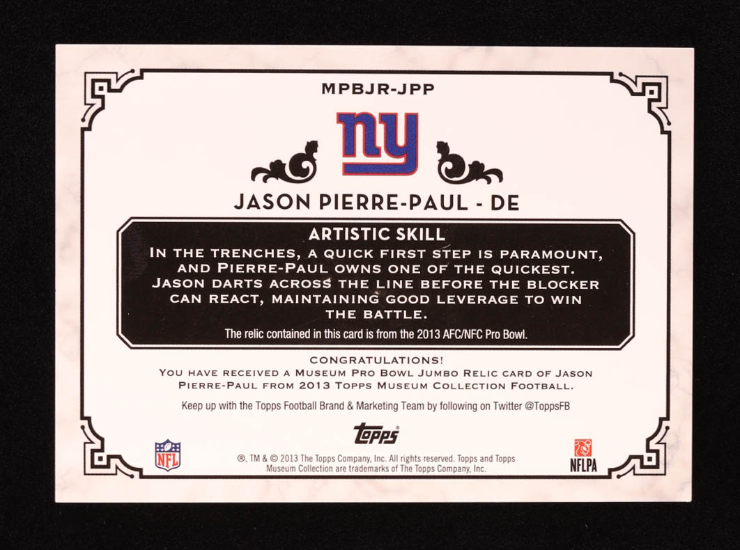 Jason Pierre-Paul 2013 Topps Museum Collection Pro Bowl Jumbo Relics #MPBJRJPP #70/75 at PristineAuction.com Jason Pierre-Paul 2013 Topps Museum Collection Pro Bowl Jumbo Relics #MPBJRJPP #70/75 at PristineAuction.com