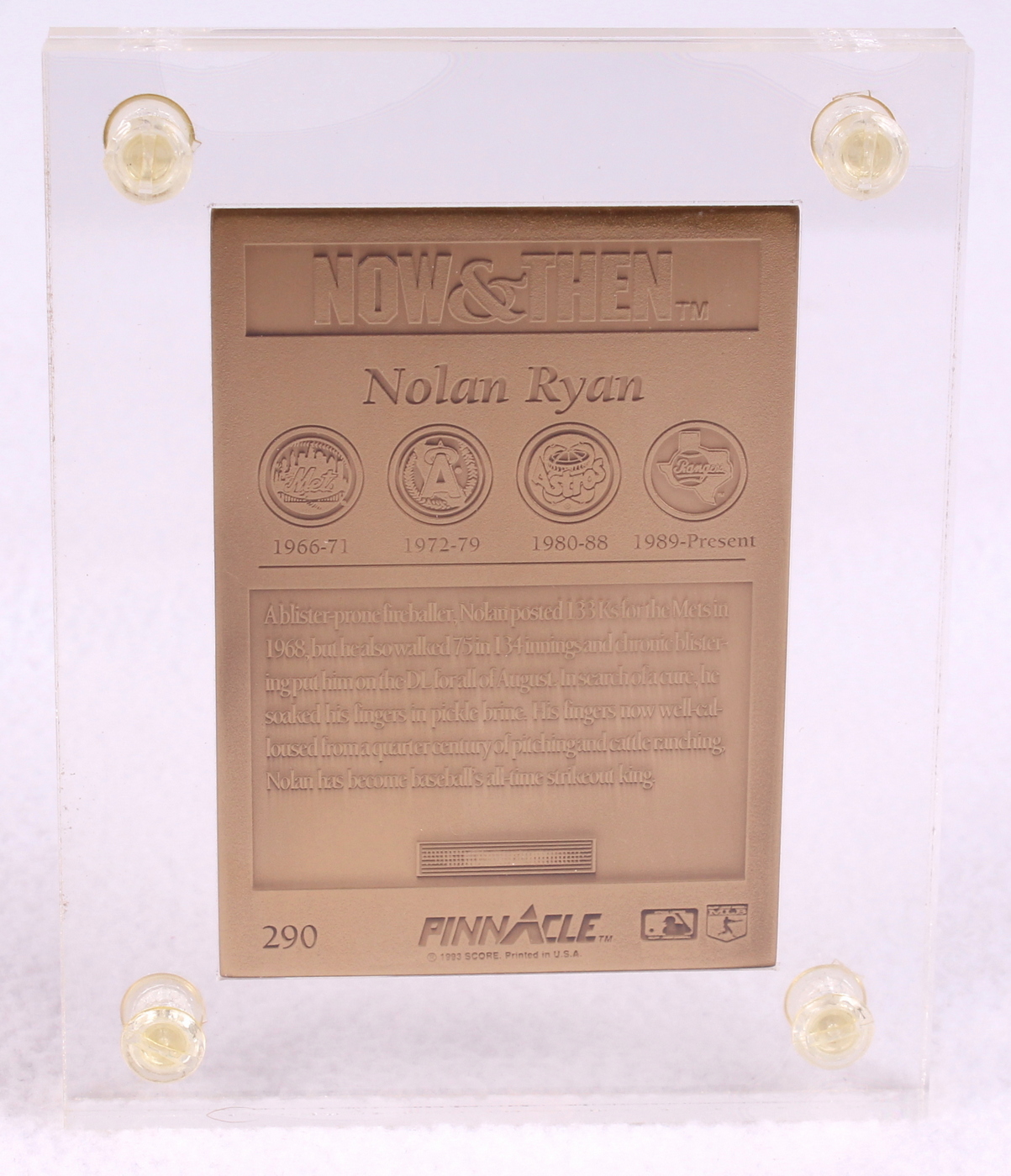 Nolan Ryan LE 1993 Pinnacle #290 Solid Bronze Baseball Card from Highland Mint with Display Case & Original Packaging at PristineAuction.com Nolan Ryan LE 1993 Pinnacle #290 Solid Bronze Baseball Card from Highland Mint with Display Case & Original Packaging at PristineAuction.com