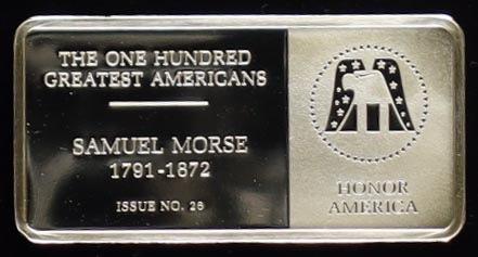 Franklin Mint One Hundred Greatest Americans: Samuel Morse - 500 Grains Sterling (.9636 oz. Silver) Silver Bullion Bar at PristineAuction.com Franklin Mint One Hundred Greatest Americans: Samuel Morse - 500 Grains Sterling (.9636 oz. Silver) Silver Bullion Bar at PristineAuction.com