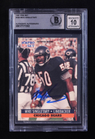 Mike Singletary Signed 1991 Pro Set #458 (BGS | Auto 10) at PristineAuction.com