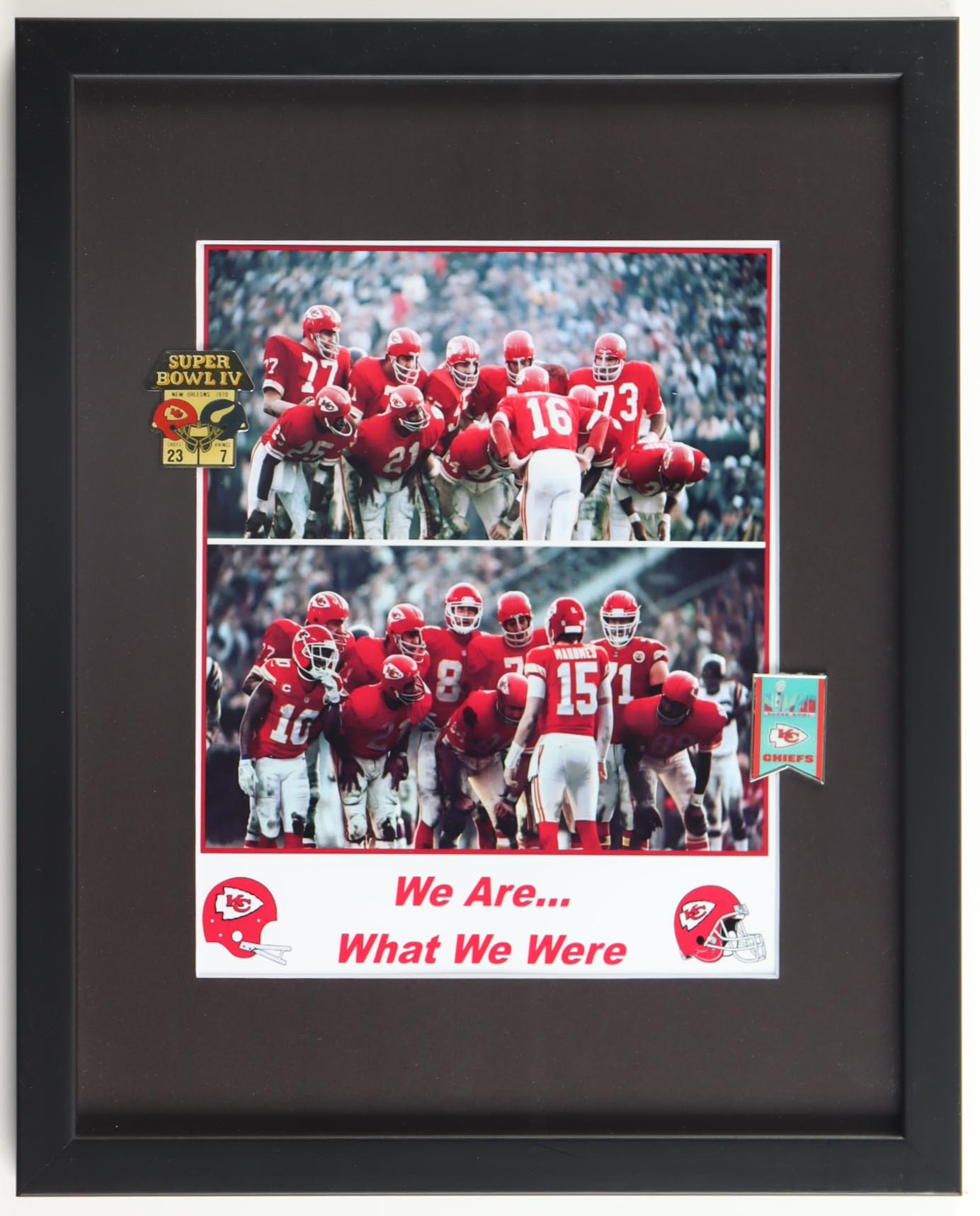 Chiefs "We Are What We Are" Custom Framed Photo Display With (2) Official Super Bowl IV & LVIII Pins at PristineAuction.com Chiefs "We Are What We Are" Custom Framed Photo Display With (2) Official Super Bowl IV & LVIII Pins at PristineAuction.com