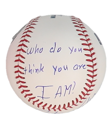 Pete Weber Signed OML Baseball Inscribed "Who Do You Think You Are? I AM!" (Beckett) at PristineAuction.com Pete Weber Signed OML Baseball Inscribed "Who Do You Think You Are? I AM!" (Beckett) at PristineAuction.com