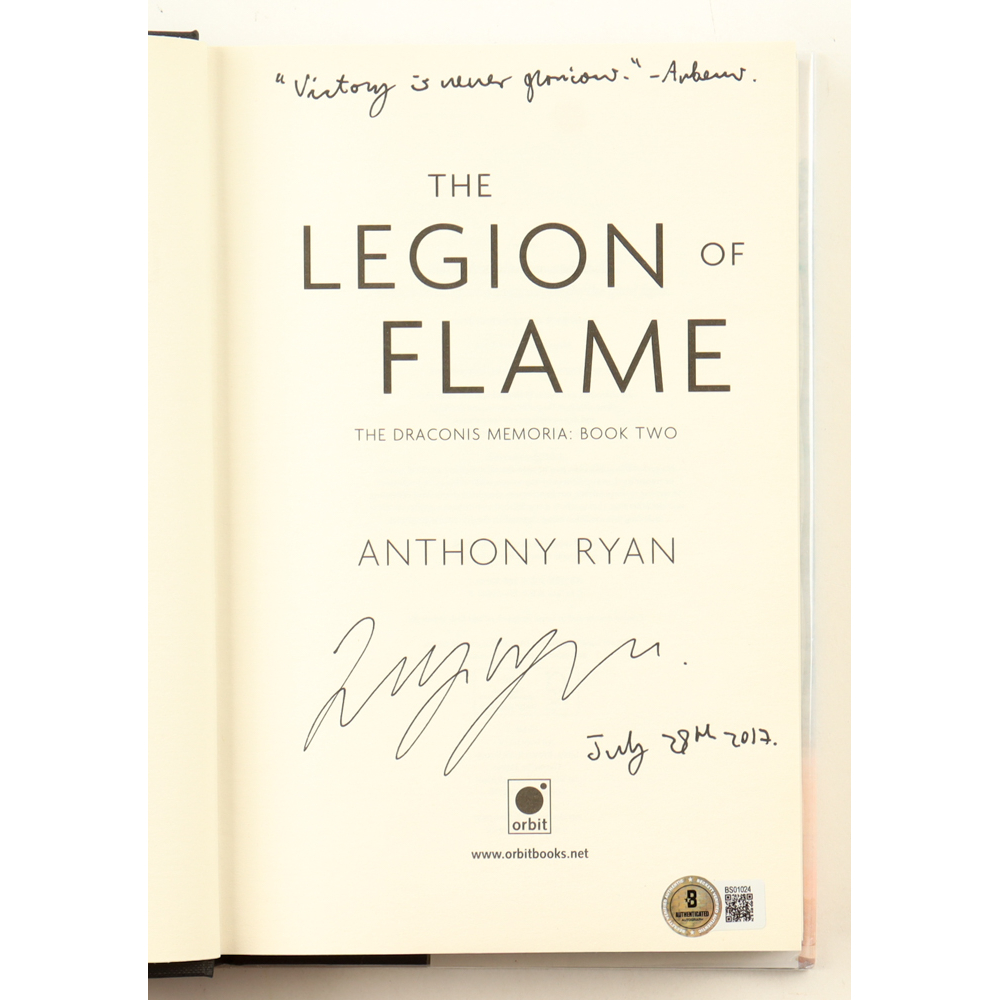 Anthony Ryan Signed "The Legion Of Flame" Hardcover Book Inscribed "July 28th, 2017" (Beckett) at PristineAuction.com