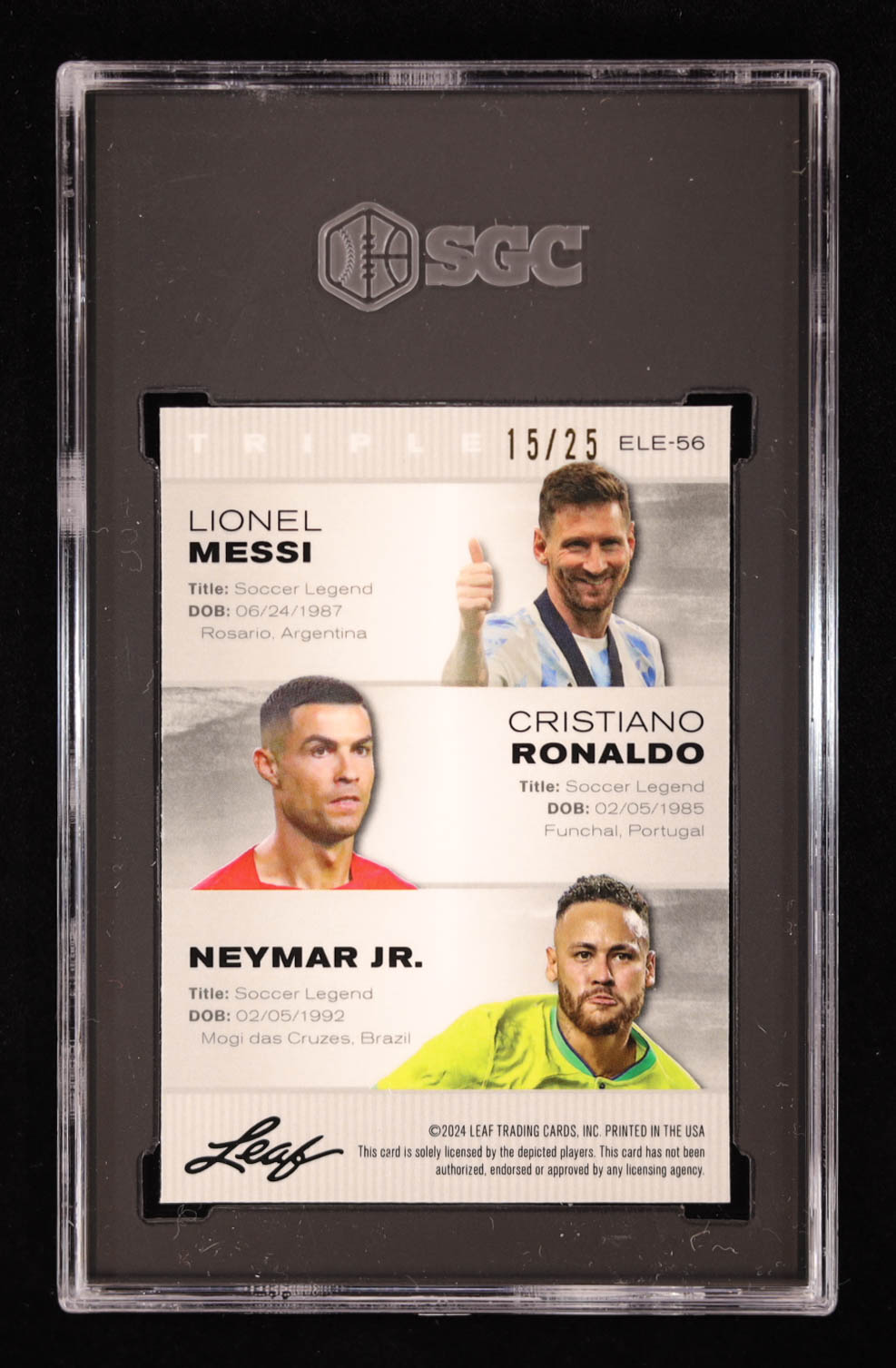 Lionel Messi / Cristiano Ronaldo / Neymar Jr. 2024 Leaf Special Release Exclusive Legends Edition Crystal Silver #ELE56 #15/25 (SGC 9) at PristineAuction.com Lionel Messi / Cristiano Ronaldo / Neymar Jr. 2024 Leaf Special Release Exclusive Legends Edition Crystal Silver #ELE56 #15/25 (SGC 9) at PristineAuction.com