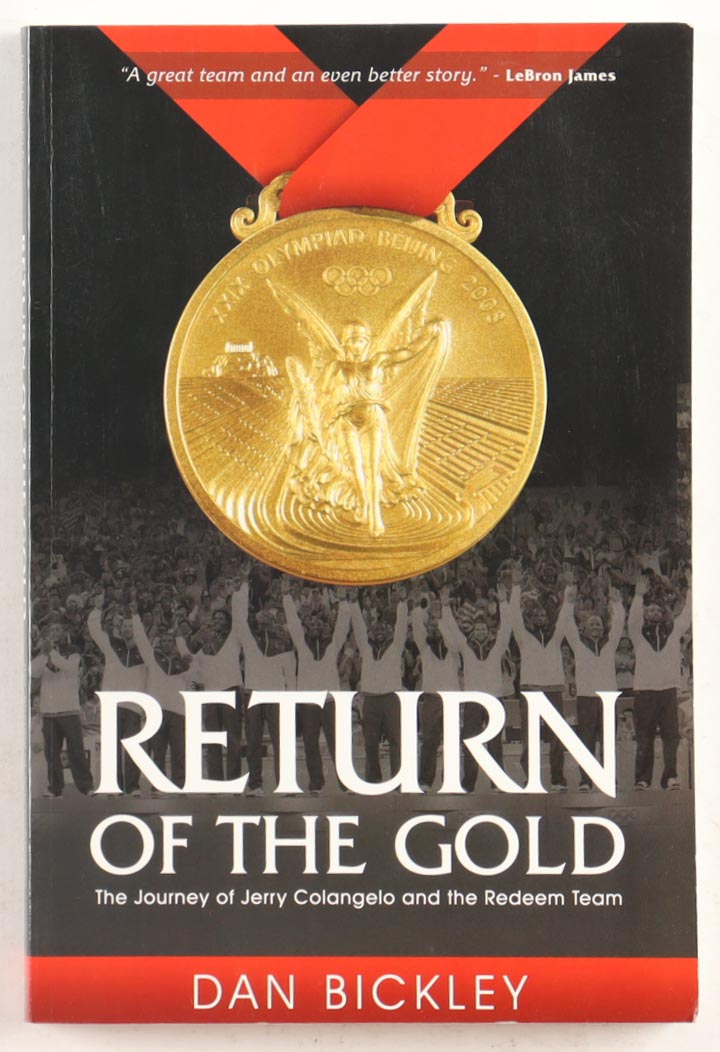 Jerry Colangelo Signed "Return of the Gold: The Journey of Jerry Colangelo and the Redeem Team" Book Inscribed "George- you are the best!" (Beckett) at PristineAuction.com Jerry Colangelo Signed "Return of the Gold: The Journey of Jerry Colangelo and the Redeem Team" Book Inscribed "George- you are the best!" (Beckett) at PristineAuction.com