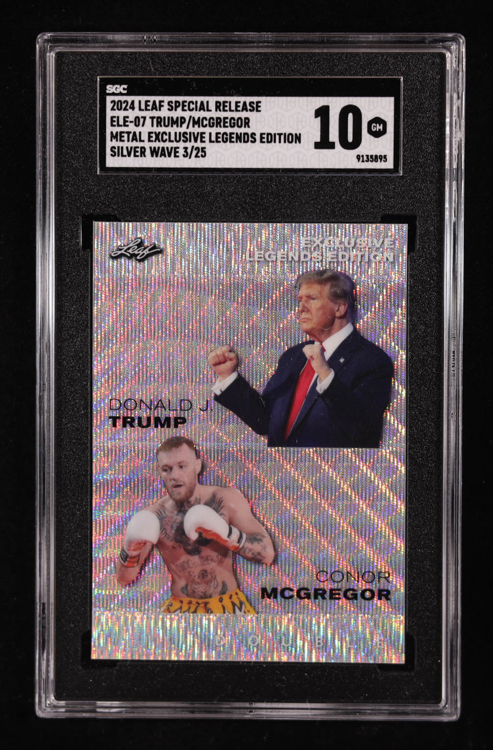 Donald Trump / Conor McGregor 2024 Leaf Special Release Metal Exclusive Legends Edition Silver Wave #ELE07 #03/25 (SGC 10) at PristineAuction.com Donald Trump / Conor McGregor 2024 Leaf Special Release Metal Exclusive Legends Edition Silver Wave #ELE07 #03/25 (SGC 10) at PristineAuction.com