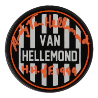 Andy Van Hellemond Signed Hockey Puck Inscribed "H.H.O.F 1999" (Premium) at PristineAuction.com