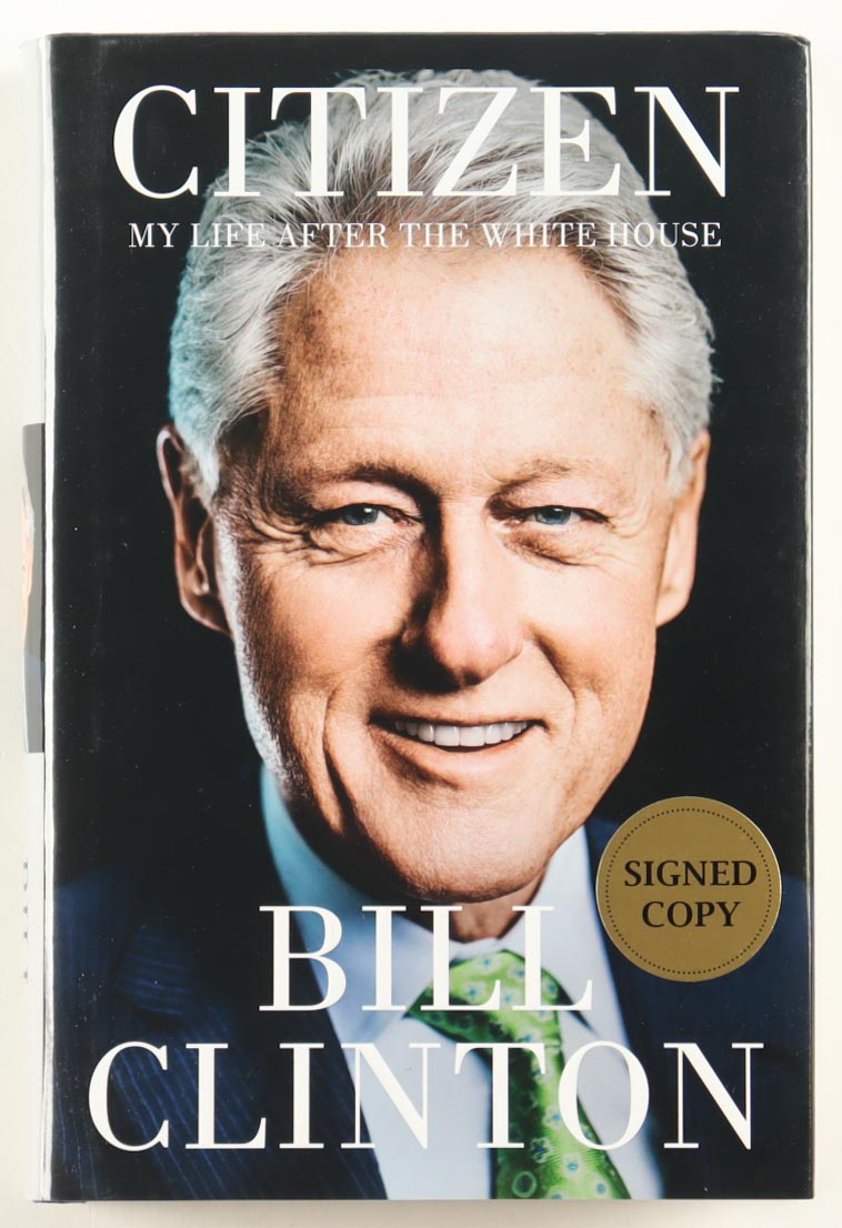 Bill Clinton Signed "Citizen: My Life After the White House" Hardcover Book (ACOA) at PristineAuction.com Bill Clinton Signed "Citizen: My Life After the White House" Hardcover Book (ACOA) at PristineAuction.com