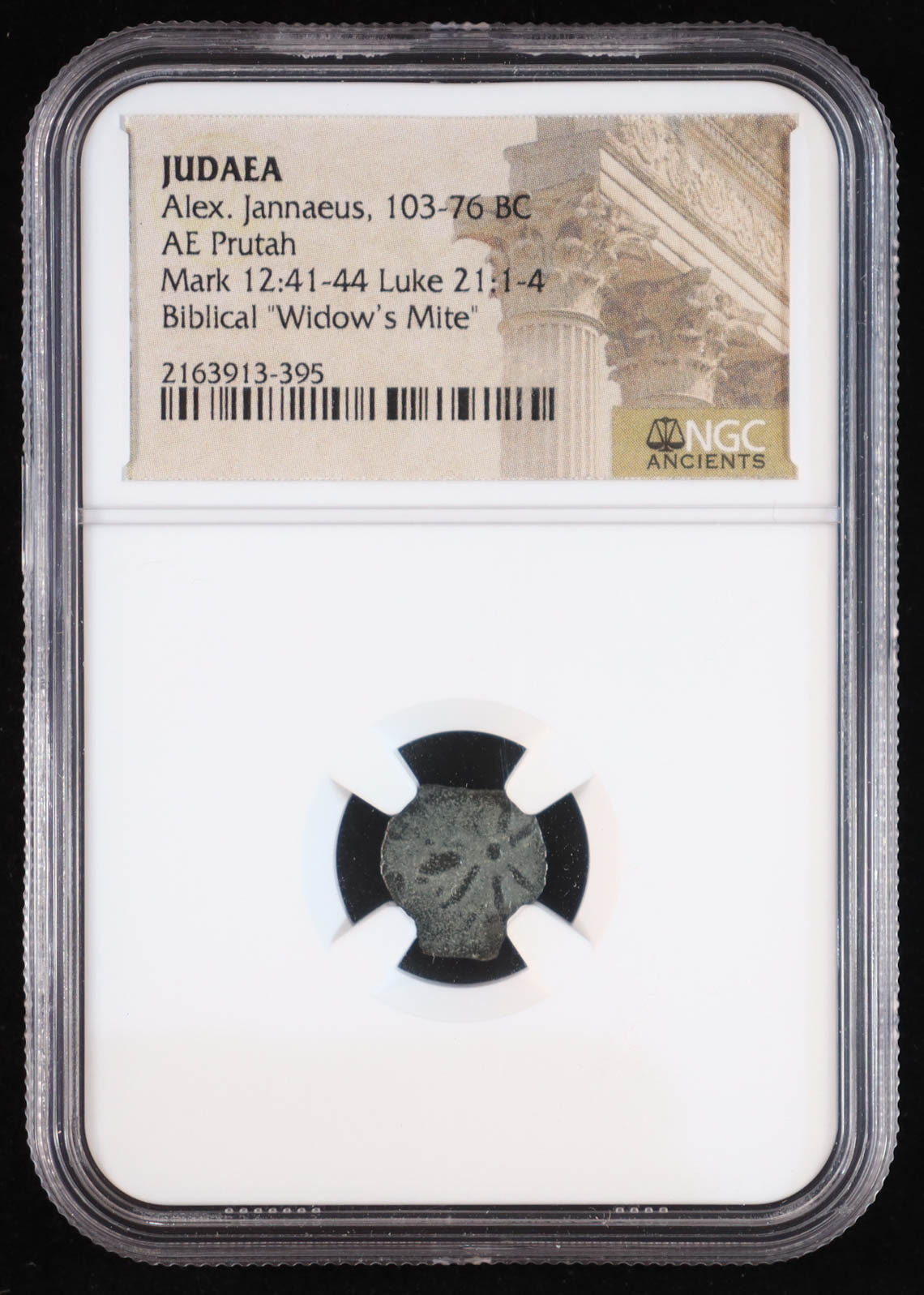 Biblical "Widow's Mite" Judaea 103-76 BC Alex Jannaeus AE Prutah (NGC Ancients) at PristineAuction.com Biblical "Widow's Mite" Judaea 103-76 BC Alex Jannaeus AE Prutah (NGC Ancients) at PristineAuction.com