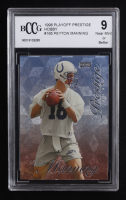 Peyton Manning 1998 Playoff Prestige Hobby #165 RC (BCCG 9) at PristineAuction.com