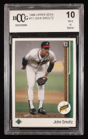 John Smoltz 1989 Upper Deck #17 RC (BCCG 10) at PristineAuction.com