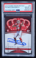 Patrick Mahomes II Signed 2017 Crown Royale #84 RC (PSA 8 | Auto 10) at PristineAuction.com