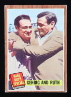 Gehrig and Ruth 1962 Topps #140 Babe Ruth Special 6 at PristineAuction.com