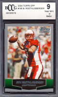 Ben Roethlisberger 2004 Topps Draft Picks and Prospects #165 RC (BCCG 9) at PristineAuction.com