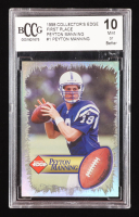 Peyton Manning 1998 Collector's Edge First Place Silver #1 RC (BCCG 10) at PristineAuction.com