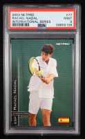 Rafael Nadal 2003 NetPro International Series #77 RC (PSA 9) at PristineAuction.com