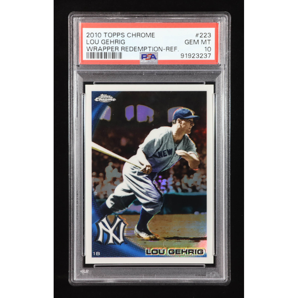 Lou Gehrig 2010 Topps Chrome Wrapper Redemption Refractors #223 (PSA 10) at PristineAuction.com