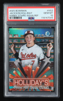 Jackson Holliday 2025 Bowman Chrome Hobby Stars Aqua Refractors #HS2 #096/125 (PSA 10) at PristineAuction.com
