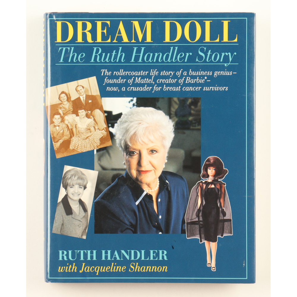 Ruth Handler Signed "Dream Doll: The Ruth Handler Story" Hardcover Book Inscribed "9/26/96" (Beckett) at PristineAuction.com