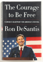 Ron DeSantis Signed "The Courage to Be Free" Hardcover Book (Premiere Collectibles, JSA & PSA) at PristineAuction.com