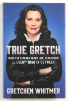 Gretchen Whitmer Signed "True Gretch: What I've Learned About Life, Leadership, and Everything in Between" Hardcover Book (JSA) at PristineAuction.com